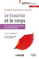 Le trauma et le corps, Une approche sensorimotrice de la psychothérapie