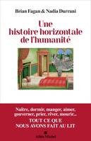 Une histoire horizontale de l'humanité, Une histoire horizontale de l'humanité