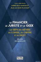 Le financier, le juriste et le geek, Les défis des métiers du conseil, du chiffre et du droit