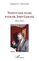 Twenty-one years with Dr. John Garang, 1985-2005