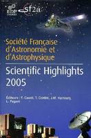 Société française d'astronomie et d'astrophysique Scientific highlights 2005, Strasbourg, France, June 27-July 1, 2005