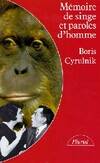 Mémoire de singe et paroles d'homme