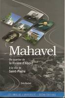 Mahavel, du quartier de la Rivière d'Abord à la ville de Saint-Pierre