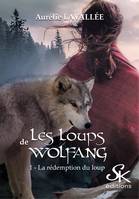 Les loups de Wolfang 1, La rédemption du loup