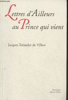 Lettres d’ailleurs au prince qui vient