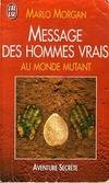 Message des hommes vrais - au monde mutant