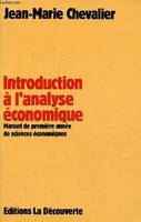 Introduction à l'analyse économique - Manuel de première année de sciences économiques - Collection 