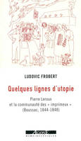 Quelques lignes d'utopie, Pierre Leroux et la communauté des 