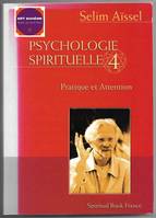 Psychologie spirituelles 4 - l'attention à soi-même, l'attention à soi-même