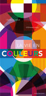 LA VIE EN COULEURS