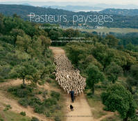 Pasteurs, paysages, Pastoralisme en Provence-Alpes-Côte d'Azur