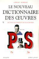 Nouveau dictionnaire des oeuvres - tome 5, Volume 5, Pa-Se