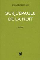 Sur l'épaule de la nuit