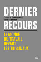 Dernier Recours, Le monde du travail devant les tribunaux