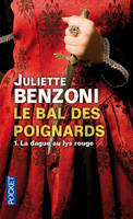 1, Le bal des poignards - tome 1 La dague au lys rouge