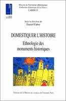 Domestiquer l'histoire, Ethnologie des monuments historiques