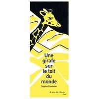 UNE GIRAFE SUR LE TOIT DU MONDE