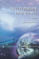 La cité perdue de rapa nui, Un monde nouveau