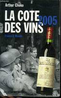 La cote des vins 2005, France et monde