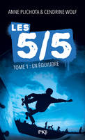 1, Les 5/5 - tome 1 En équilibre