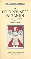 Le Péloponnèse byzantin jusqu'en 1204