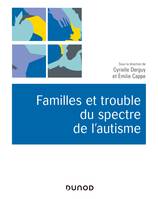 Familles et trouble du spectre de l'autisme, Décrire, comprendre , accompagner