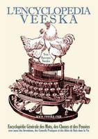 L'encyclopedia Veeska, Encyclopédie générale des mots, des choses et des pensées avec aussi des inventions, des conseils pratiques et des idées de buts dans la vie
