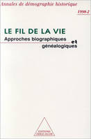 Le Fil de la vie, Annales de démographie historique. Approches biographiques et généalogiques