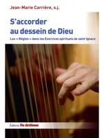 S'accorder au dessein de Dieu. Les 