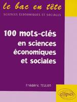 Les 100 mots-clés en sciences économiques et sociales