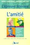 L'amitié - Epreuve littéraire 2002/2003, l'amitié