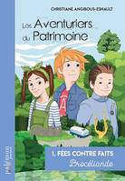 Fées contre faits, Les Aventuriers du Patrimoine - Tome 1