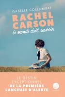 Rachel Carson, Le monde doit savoir