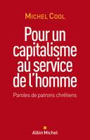 Pour un capitalisme au service de l'homme, Paroles de patrons chrétiens