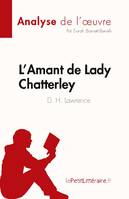 L'Amant de Lady Chatterley de D. H. Lawrence (Analyse de l'oeuvre), Résumé complet et analyse détaillée de l'oeuvre