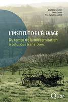 L'Institut de l’Élevage, Du temps de la modernisation à celui des transitions