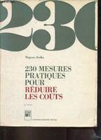 230 mesures pratiques pour réduire les coûts - 3e édition.