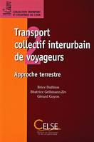 Transport collectif interurbain de voyageurs Approche terrestre, approche terrestre