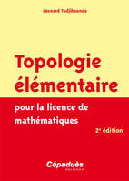 Topologie élémentaire pour la licence de mathématiques - 2e édition