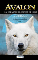 8, AVALON  La dernière promesse de Nixie : Reliquaire quatrième tome 2, AVALON  La dernière promesse de Nixie : Reliquaire quatrième tome 2