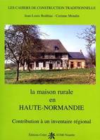 La maison rurale en haute-normandie, Allier, Puy-de-Dôme, Cantal, Haute-Loire