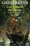 1, Les élus du Changelin - tome 1 Les enfants du fleuve