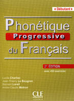 Phonétique progressive du francais / avec 450 exercices : niveau débutant