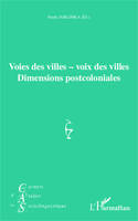 Voies des villes - voix des villes, Dimensions postcoloniales