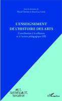 Contribution à la réflexion et à l'action pédagogique, 3, L'enseignement de l'Histoire des Arts, Contribution à la réflexion et à l'action pédagogique (III)