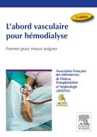 L'abord vasculaire pour hémodialyse, Former pour mieux soigner