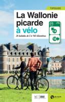 La Wallonie picarde à vélo, 24 balades de 5 à 145 kilomètres