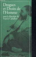 Drogues et Droits de l'homme, [actes du colloque, 10 avril 1992, Université de Nanterre, Paris X]