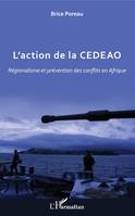 L'action de la CEDEAO, Régionalisme et prévention des conflits en Afrique