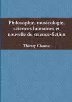 Philosophie, musicologie, sciences humaines et nouvelle de science-fiction